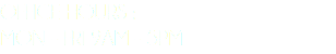 OFFICE HOURS :
                    MON - FRI 9AM - 5PM