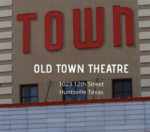 DonotuseOld Town Theatre | Huntsville, Texas | Outhouse Tickets